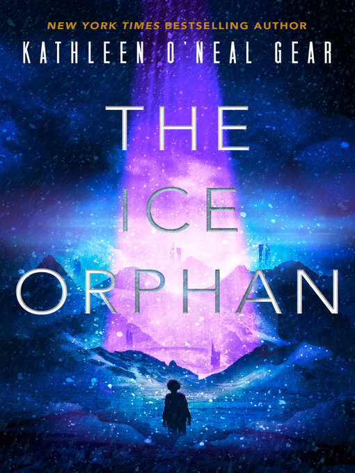 Title details for The Ice Orphan by Kathleen O'Neal Gear - Available